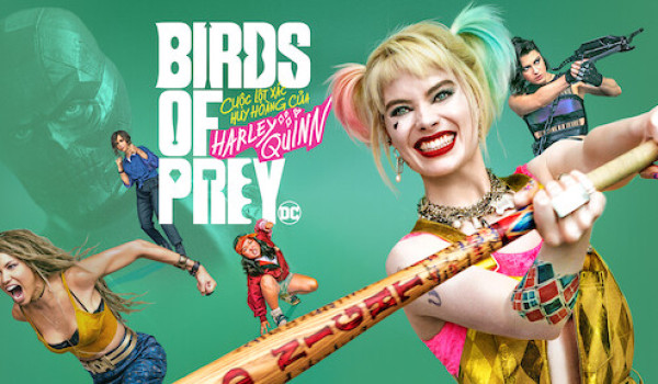 Review phim Birds of Prey: Cuộc lột xác huy hoàng của Harley Quinn