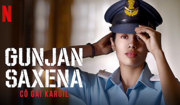 Review phim Gunjan Saxena: Cô gái Kargil